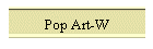 Pop Art-W